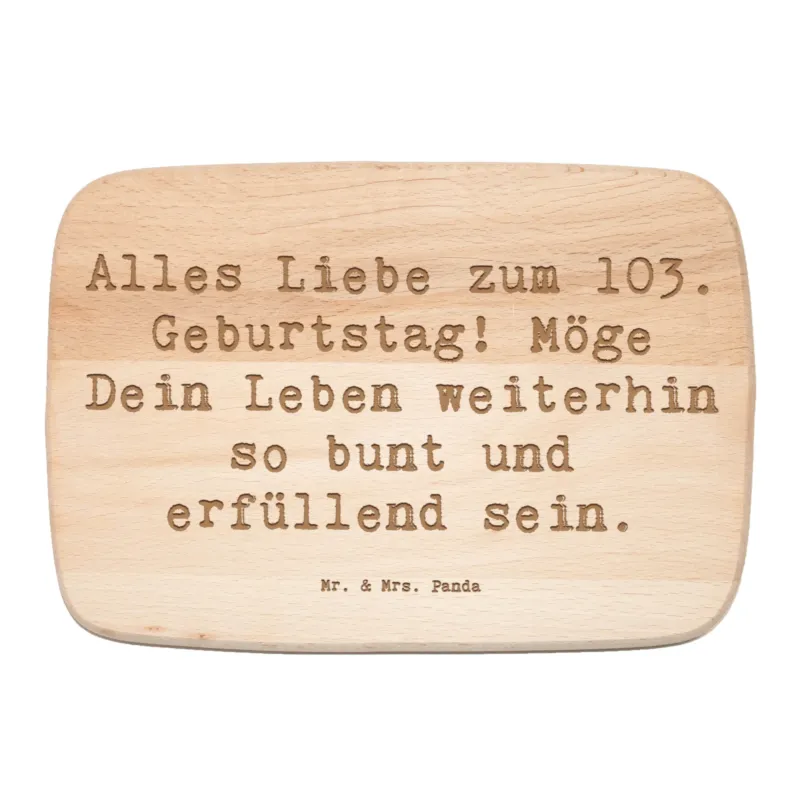 Frühstücksbrett Spruch 103. Geburtstag|p:1742130|h:762c0a6fa8f75b9699429555a1f45586