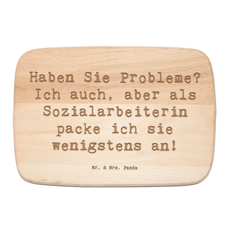 Frühstücksbrett Spruch Sozialarbeiterin Probleme|p:1792394|h:b562c4ad6d8433f807fe3253e765dac4